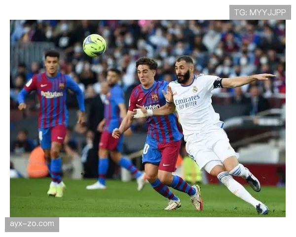 西甲焦点战：巴萨皇马巅峰对决引爆期待